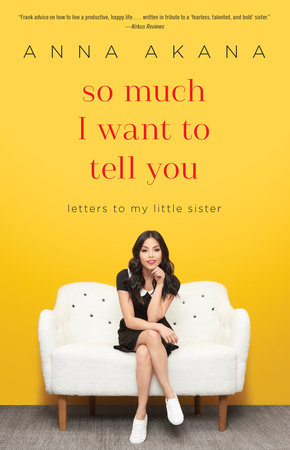 So Much I Want to Tell You Paperback by Anna Akana