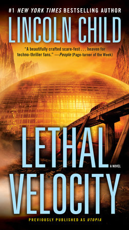 Lethal Velocity (Previously published as Utopia) Paperback by Lincoln Child