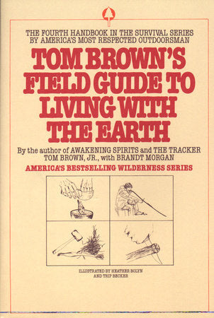 Tom Brown's Field Guide to Living with the Earth Paperback by Tom Brown, Jr.