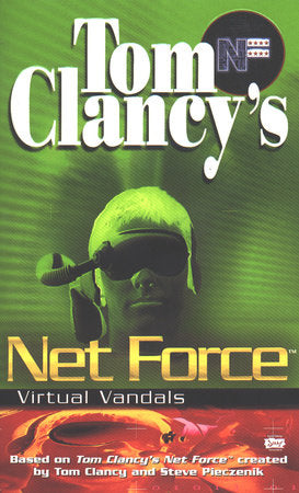 Tom Clancy's Net Force: Virtual Vandals MM by Created by Tom Clancy and Steve  Pieczenik, written by Diane Duane