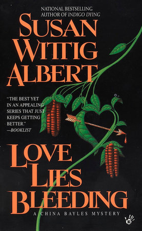 Love Lies Bleeding Paperback by Susan Wittig Albert