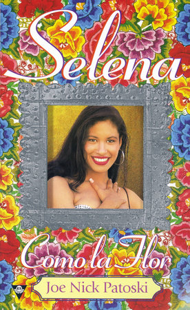 Selena: como la flor Paperback by Joe Nick Patoski
