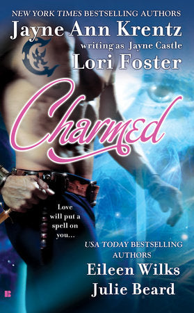 Charmed Paperback by Jayne Castle, Lori Foster, Eileen Wilks, and Julie Beard