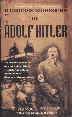 A Concise Biography of Adolf Hitler Paperback by Thomas Fuchs