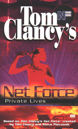 Tom Clancy's Net Force: Private Lives Paperback by Created by Tom Clancy and Steve Pieczenik, written by Bill McCay