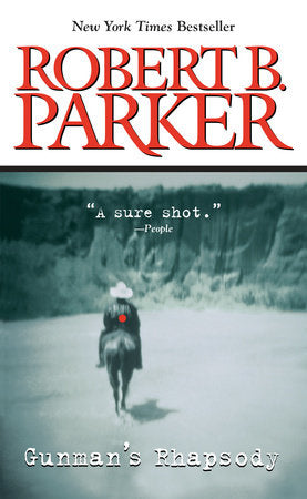 Gunman's Rhapsody Paperback by Robert B Parker