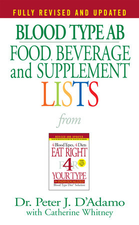 Blood Type AB Food, Beverage and Supplement Lists Paperback by Peter J D'Adamo