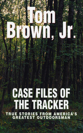 Case Files of the Tracker Paperback by Tom Brown, Jr.