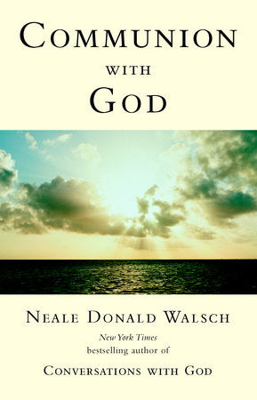 Communion with God Paperback by Neale Donald Walsch