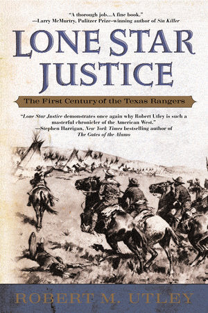 Lone Star Justice Paperback by Robert M. Utley