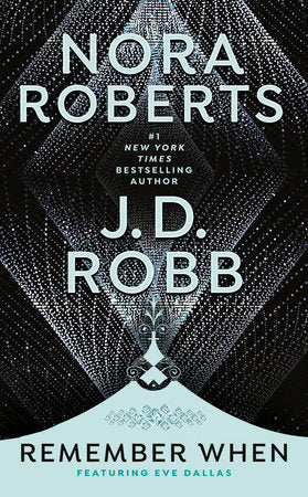 Remember When Paperback by Nora Roberts and J. D. Robb