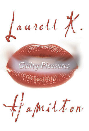 Guilty Pleasures Paperback by Laurell K. Hamilton