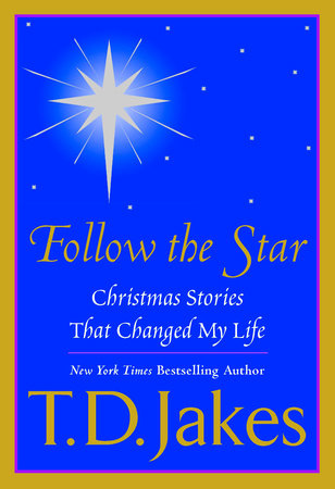 Follow the Star Paperback by T. D. Jakes