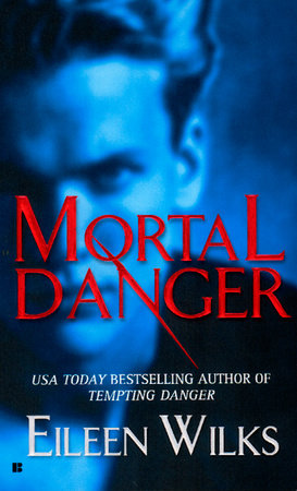 Mortal Danger Paperback by Eileen Wilks