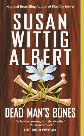 Dead Man's Bones Paperback by Susan Wittig Albert