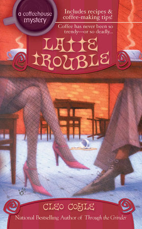 Latte Trouble MM by Cleo Coyle