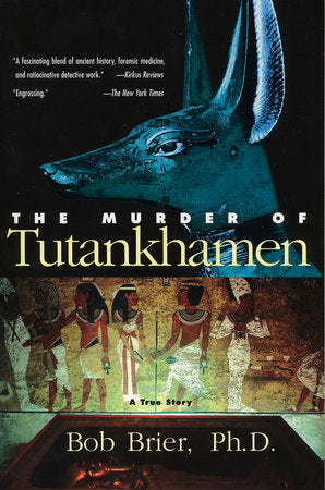The Murder of Tutankhamen Paperback by Bob Brier