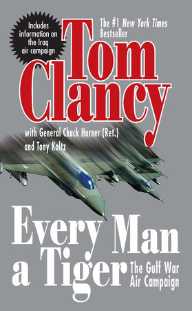Every Man a Tiger (Revised) Paperback by Tom Clancy
