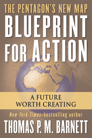 Blueprint for Action Paperback by Thomas P.M. Barnett