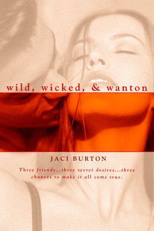 Wild, Wicked, & Wanton Paperback by Jaci Burton