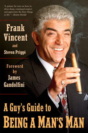A Guy's Guide to Being a Man's Man Paperback by Frank Vincent