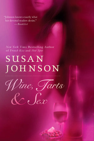 Wine, Tarts, & Sex Paperback by Susan Johnson