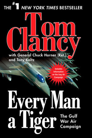 Every Man a Tiger Paperback by Tom Clancy
