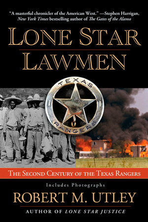 Lone Star Lawmen Paperback by Robert M. Utley