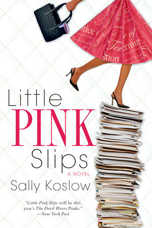 Little Pink Slips Paperback by Sally Koslow