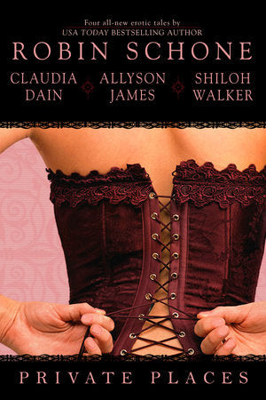 Private Places Paperback by Robin Schone
