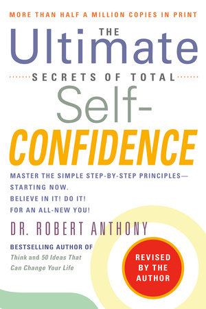 The Ultimate Secrets of Total Self-Confidence Paperback by Robert Anthony