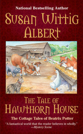 The Tale of Hawthorn House Paperback by Susan Wittig Albert