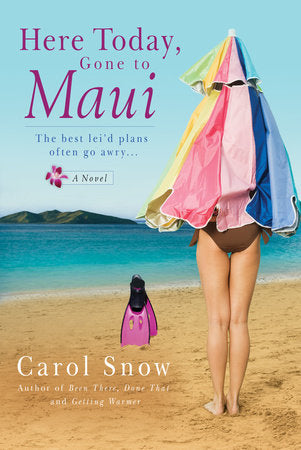 Here Today, Gone to Maui Paperback by Carol Snow