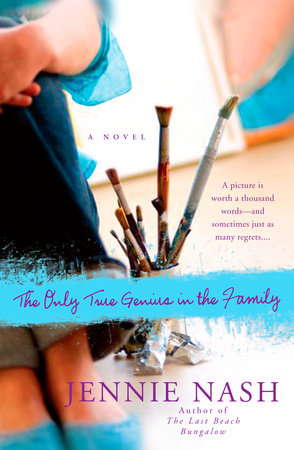 The Only True Genius in the Family Paperback by Jennie Nash