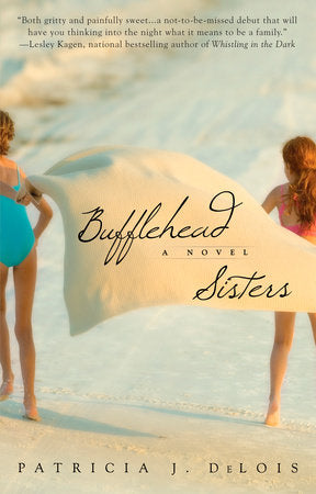 Bufflehead Sisters Paperback by Patricia J. Delois