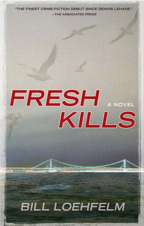 Fresh Kills Paperback by Bill Loehfelm
