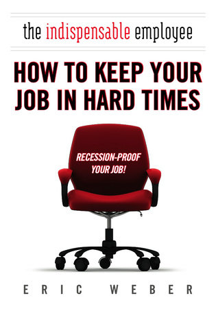 The Indispensable Employee Paperback by Eric Weber