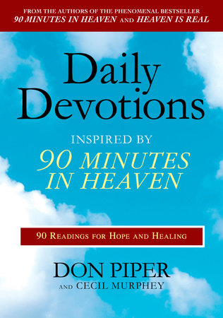 Daily Devotions Inspired by 90 Minutes in Heaven Paperback by Don Piper and Cecil Murphy