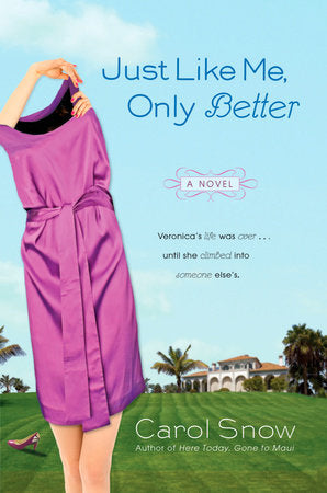 Just Like Me, Only Better Paperback by Carol Snow