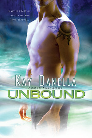 Unbound Paperback by Kay Danella