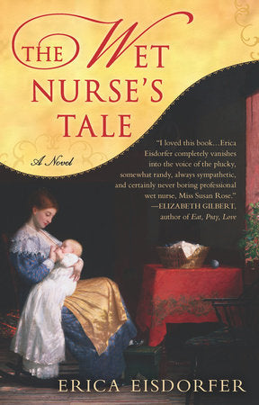 The Wet Nurse's Tale Paperback by Erica Eisdorfer