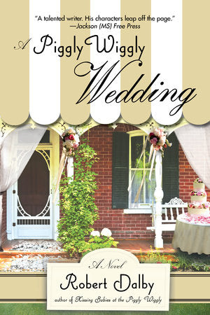 A Piggly Wiggly Wedding Paperback by Robert Dalby