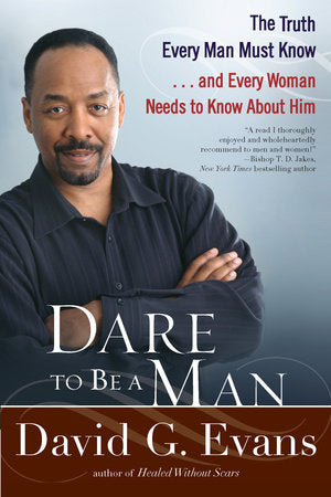 Dare to Be a Man Paperback by David G. Evans