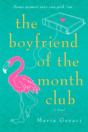 The Boyfriend of the Month Club Paperback by Maria Geraci