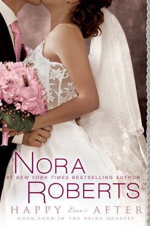 Happy Ever After Paperback by Nora Roberts