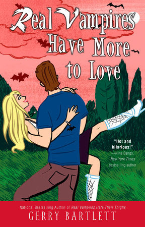 Real Vampires Have More to Love Paperback by Gerry Bartlett