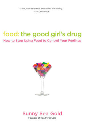 Food: the Good Girl's Drug Paperback by Sunny Sea Gold