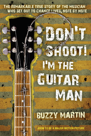 Don't Shoot! I'm the Guitar Man Paperback by Buzzy Martin