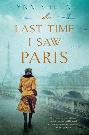 The Last Time I Saw Paris Paperback by Lynn Sheene