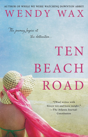 Ten Beach Road Paperback by Wendy Wax